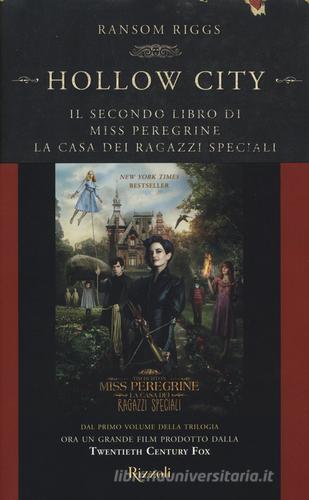 Hollow City. Il secondo libro di Miss Peregrine. La casa dei ragazzi speciali di Ransom Riggs edito da Rizzoli