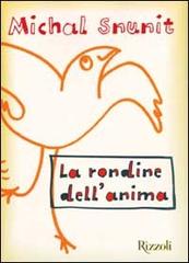 La rondine dell'anima di Michal Snunit edito da Rizzoli