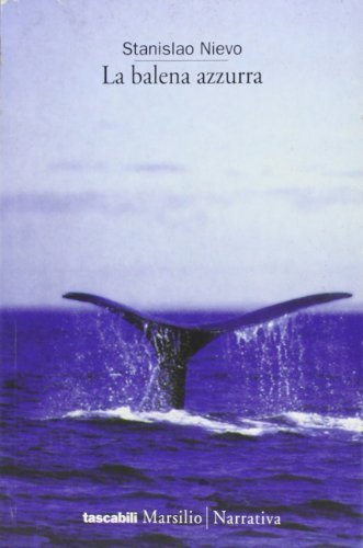 La balena azzurra di Stanislao Nievo edito da Marsilio