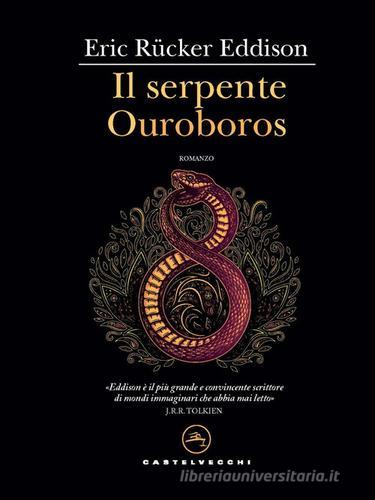 Il serpente Ouroboros di E. Rucker Eddison edito da Castelvecchi