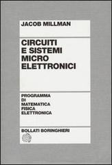 Circuiti e sistemi microelettronici di Jacob Millman edito da Bollati Boringhieri