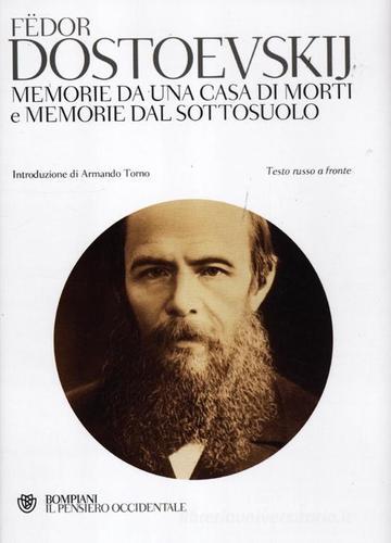 Memorie da una casa di morti e Memorie dal sottosuolo. Testo russo a fronte di Fëdor Dostoevskij edito da Bompiani