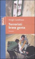 Terroristi brava gente di Sergio Lambiase edito da Marlin (Cava de' Tirreni)