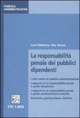 La responsabilità penale dei pubblici dipendenti di Vito Tenore edito da EPC