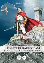 Il falco di Radicofani. Storia e leggenda di Ghino di Tacco di Filippo Cenni edito da Pacini Editore