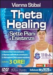 ThetaHealing. I sette piani di esistenza. 2 DVD di Vianna Stibal edito da My Life