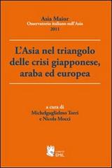 L' Asia nel triangolo delle crisi giapponese, araba ed europea edito da I Libri di Emil