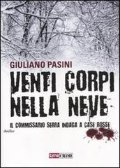 Venti corpi nella neve di Giuliano Pasini edito da Time Crime