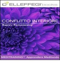 Conflitto interiore. Audiolibro di Rajeev Ramaswamy edito da Elleffegi Books