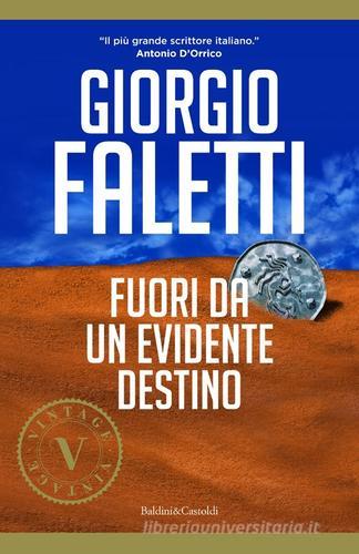 Fuori da un evidente destino di Giorgio Faletti edito da Baldini & Castoldi