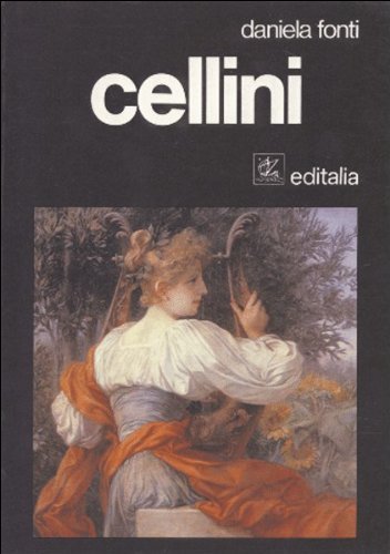 Cellini di Daniela Fonti edito da Editalia