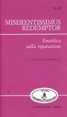 Miserentissimus redemptor. Enciclica sulla riparazione di Pio XI edito da Apostolato della Preghiera