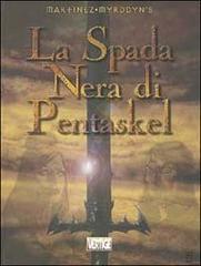 La spada nera di Pentaskel vol.1 edito da Grifo Edizioni