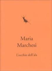 L' occhio dell'ala di Maria Marchesi edito da Lepisma