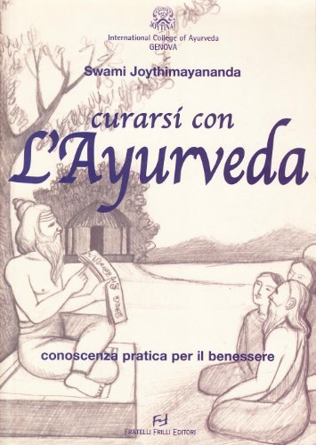 Curarsi con l'ayurveda di Swami Joythimayananda edito da Frilli