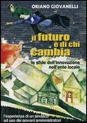 Il futuro è di chi cambia di Oriano Giovannelli edito da Giancarlo Ripesi Editore