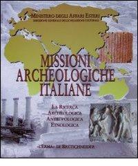 Missioni archeologiche italiane. La ricerca archeologica, antropologica, etnologica edito da L'Erma di Bretschneider