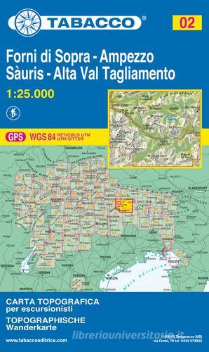 Forni di Sopra. Ampezzo. Sàuris. Alta val Tagliamento 1:25.000 edito da Tabacco