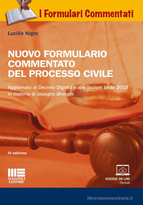 Nuovo formulario commentato del processo civile di Lucilla Nigro edito da Maggioli Editore