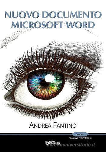 Nuovo documento Microsoft Word di Andrea Fantino edito da Edizioni DrawUp