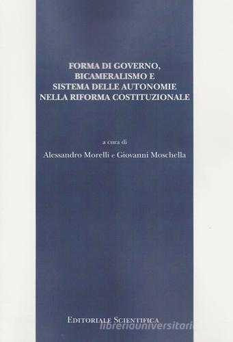 Forma di governo, bicameralismo e sistema delle autonomie nella riforma costituzionale edito da Editoriale Scientifica