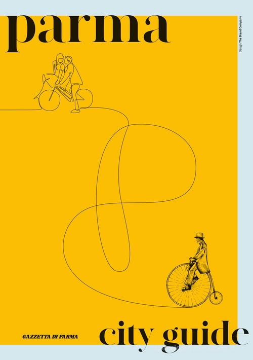 Parma city guide. Ediz. inglese edito da Gazzetta di Parma