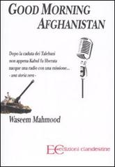 Good morning Afghanistan di Waseem Mahmood edito da Edizioni Clandestine
