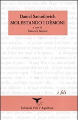Molestando i démoni (I quaderni di Tien Mai). Ediz. italiana e spagnola di Danile Samoilovich edito da Fili d'Aquilone