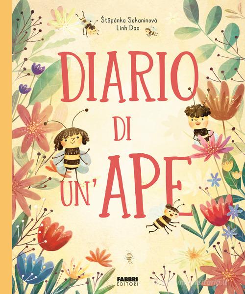 Diario di un'ape. Ediz. a colori di Dao Linh edito da Fabbri