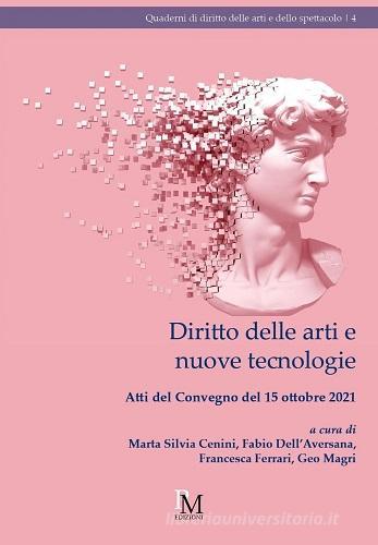Diritto delle arti e nuove tecnologie. Atti del convegno (Roma, 15 ottobre 2021) edito da PM edizioni