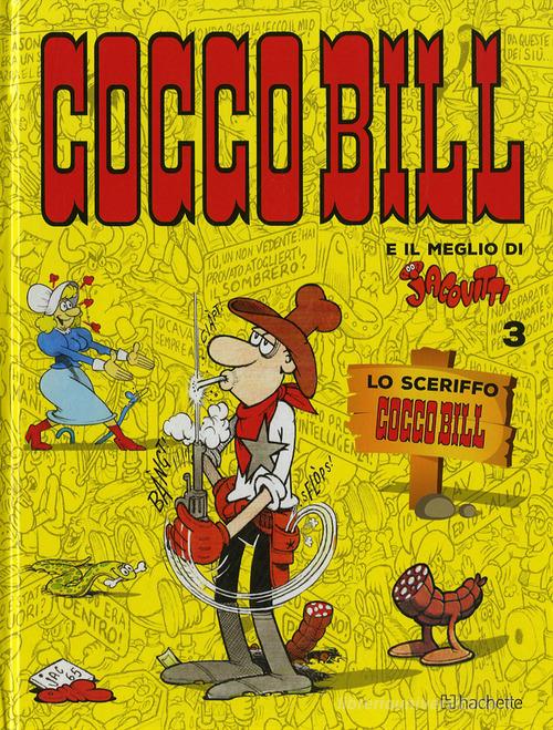 Lo sceriffo. Cocco Bill di Benito Jacovitti edito da Hachette (Milano)