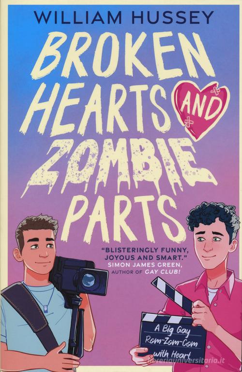 Broken hearts & zombie parts di William Hussey edito da Usborne