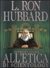Introduzione all'etica di Scientology di L. Ron Hubbard edito da New Era Publications Int.