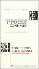 Spettacolo continuo-Continuons performance di Dorothy Richardson edito da Liguori