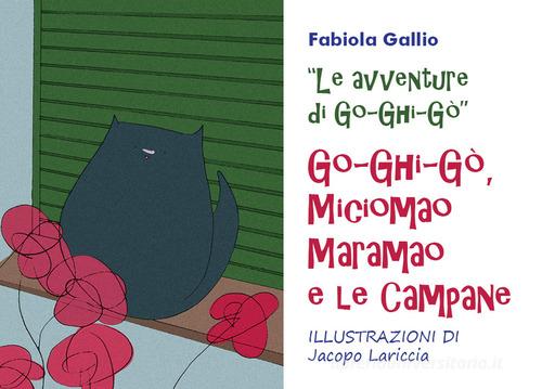 Go-Ghi-Gò, Miciomao Maramao e le campane di Fabiola Gallio edito da Youcanprint