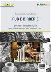 Pub e birrerie. Business plan per tutti. Con CD-ROM di Tommaso Licchetta, Roberta Di Chiara edito da Maggioli Editore