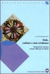Fede, culture e non credenza. Integrazione europea e nuove sfide per la chiesa edito da Urbaniana University Press