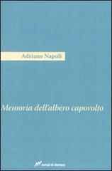 Memoria dell'albero capovolto di Adriano Napoli edito da Lampi di Stampa