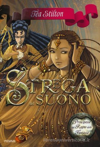 Strega del suono. Principesse del regno della fantasia vol.9 di Tea Stilton edito da Piemme