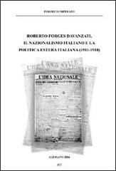 Roberto Forges davanzati, il nazionalismo italiano e la politica estera italiana (1911-1918) di Federico Imperato edito da Maisto