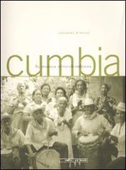 Cumbia. La musica afrocolombiana. Con CD Audio di Leonardo D'Amico edito da Nota