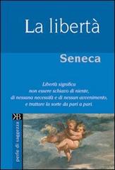La libertà di L. Anneo Seneca edito da Keybook