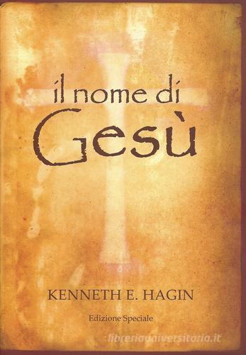 Il nome di Gesù di Kenneth E. Hagin edito da Dunamis