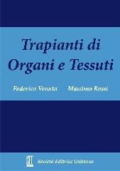 Trapianti di organi e tessuti di Federico Venuta, Massimo Rossi edito da SEU