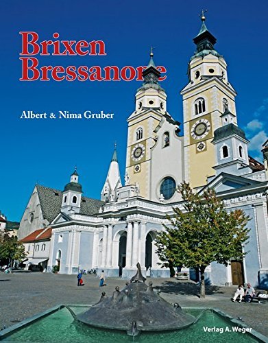 Brixen. Bressanone. diz. italiana, inglese e tedesca di Albert Gruber, Nima Gruber edito da Weger