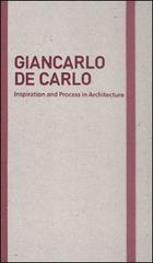 Inspiration and process in architecture. Giancarlo De Carlo edito da Moleskine