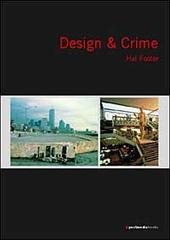 Design & Crime di Hal Foster edito da Postmedia Books
