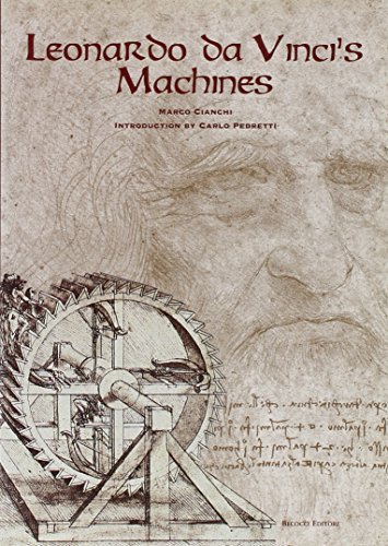 Le macchine di Leonardo da Vinci. Ediz. inglese di Marco Cianchi edito da Giusti
