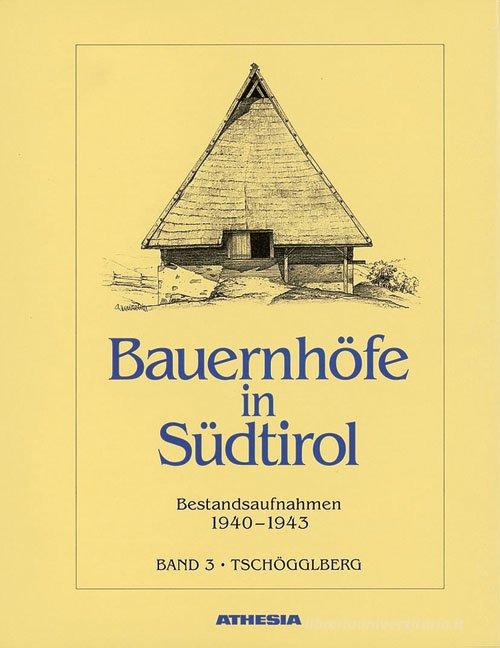 Bauernhöfe in Südtirol. Bestandaufnahmen 1940-1943. Ediz. illustrata vol.3 di Helmut Stampfer edito da Athesia
