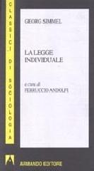 La legge individuale di Georg Simmel edito da Armando Editore